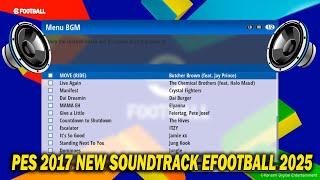 PES 2017 NEW SOUNDTRACK EFOOTBALL 2025