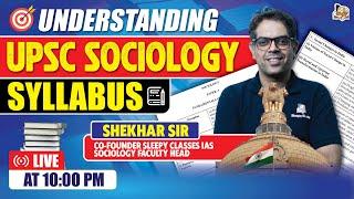 Unlocking Sociology Syllabus for UPSC! | Sources, Tests Series and PYQs | Sleepy Classes IAS