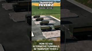 How to use alternative terminals in #transportfever2 #shorts