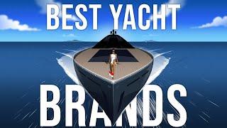 Top 10 best YACHT BRANDS!