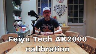 How to do the Feiyu Tech AK2000 calibration