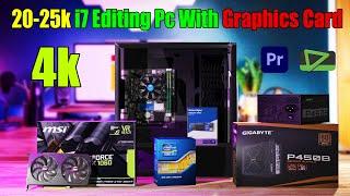 Under 25k Rupees i7  4k Editing Pc Build With Graphics Card 1060