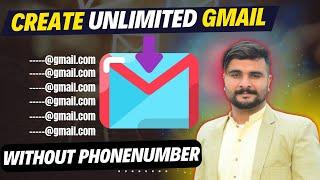 How to Create Unlimited Gmail Accounts Without a Phone Number 2024