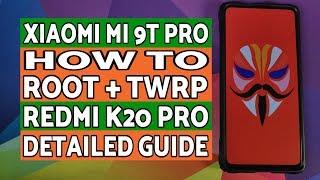 Xiaomi Mi 9T Pro | How to Root & Install TWRP | Redmi K20 Pro