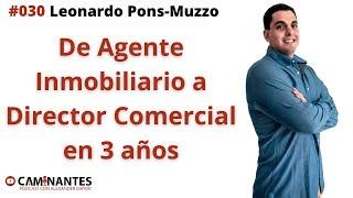 De Agente Inmobiliario a Director Comercial: El Camino de Leo Pons-Muzzo en Bienes Raíces -  #030