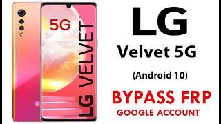 LG Velvet 5G (Android 10) FRP / Google Bypass Verification without PC Work 100%