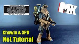 Star Wars The Black Series Chewbacca & C-3PO Net Tutorial (Updated)