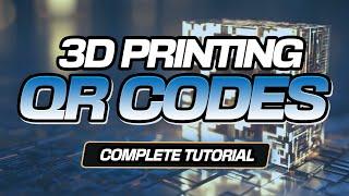 How to 3D Print a Functional QR Code: Step-by-Step Tutorial