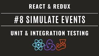 React Redux Unit & Integration Testing with Jest and Enzyme #8 – Simulate Events