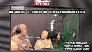 The Making of Hidayah Ali Ke Mana Hilangnya CInta