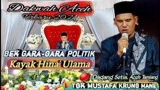 Tgk Mustafa Krung Mane Terbaru‼️Di Aceh Tamiang‼️Gara-gara POLITIK Hina Ulama @mirizalofficial8320