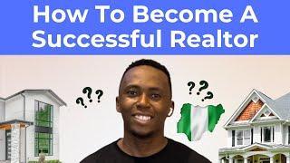 How To Become A Successful Realtor In Nigeria | Real Estate In Nigeria