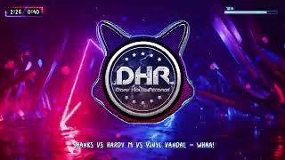 Shanks Vs Hardy M Vs Vinyl Vandal - Whaa! - DHR