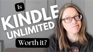 Is Kindle Unlimited Worth it?