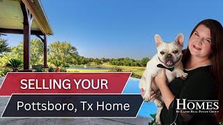 Selling your Pottsboro - Lake Texoma Home!