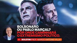 BOLSONARO OU PABLO MARÇAL? POR ONDE CAMINHARÁ O EXTREMISMO POLÍTICO.