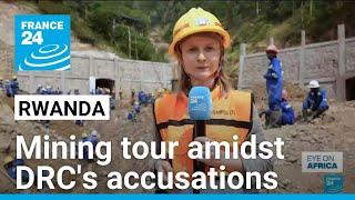 Rwanda’s mining tour amidst accusations of exploiting DRC’s minerals • FRANCE 24 English