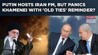 Putin Hosts Iran FM In Moscow: 'Old Ties' Worry Tehran As IDF Strikes, US Warns? Russia Prez Says...