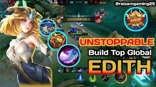 Unstoppable!! Build Edith Exp One Hit One Kill - Gameplay Edith 2024 - Build Top Global Edith - MLBB