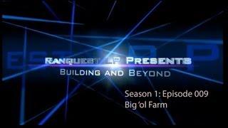 RanqeustLP Presents: Building and Beyond - Season 1-  Episode 009