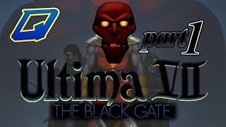 Ultima 7 - The Black Gate - Part 1