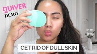 How To Get Rid Of Dull Skin using Quiver facial brush