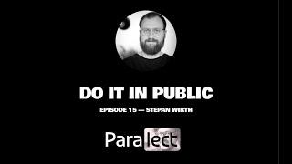 Stefan Wirth — calm companies, automation, distribution. Do It In Public ep. 15