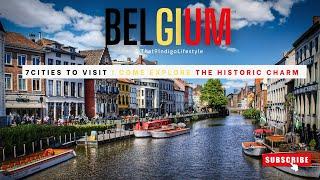 Welcome To Belgium l 7 Cities To Explore 2025