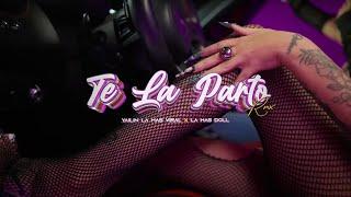 Yailin La Mas Viral X @la_mas_doll  - Te La Parto Remix (Video Oficial)