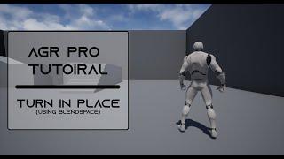 AGR PRO - Turn in Place(90) using blendspace! (Part 2)