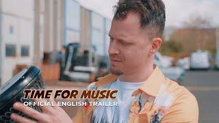 Time for Music - Official English Trailer