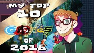 My Top 10 Games of 2016 - Strain42