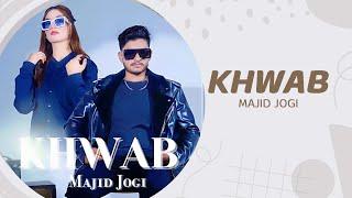 Official Video | KHWAB | MAJID JOGI | ALI SHEIKH | Latest Punjabi Songs | Geet Machine |