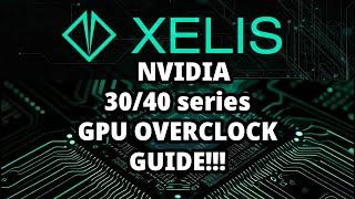 Xelis OVERCLOCKING GUIDE for NVIDIA GPUS, the best 3070 and 4060ti overclocks!!!