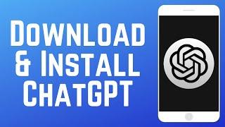 How to Download & Install ChatGPT App 2024