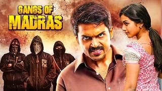 Superhit Political Action Hindi Dubbed Full Movie | Gangs of Madras | Karthi, Catherine Tresa