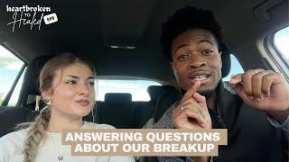 Part 1: Answering DEEP questions about our breakup | EP8 #HeartbrokenToHealedSeries