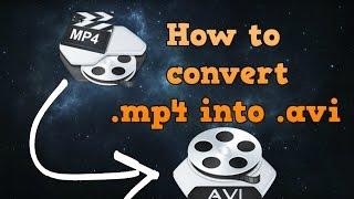 How to convert .mp4 into .avi