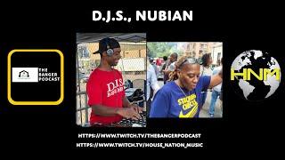 NUBIAN, D.J.S. (THE BANGER PODCAST & HOUSE NATION MUSIC)