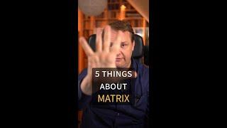 5 THINGS YOU SHOULD KNOW ABOUT MATRIX | #shorts