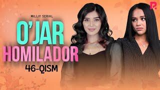 O'jar homilador 46-qism (milliy serial) | Ужар хомиладор 46-кисм (миллий сериал)