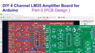 DIY 4 Channel LM35 Amplifier Board for Arduino - Part 3 (PCB Design using Kicad 6.0)