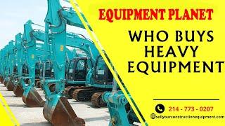 Who Buys Heavy Equipment