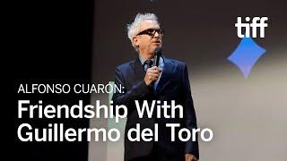 The Story Behind Alfonso Cuarón & Guillermo del Toro's Friendship | TIFF 2024