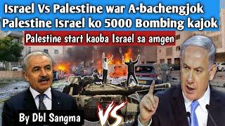 Israel Vs Palestine war abachengjok | Oyeh its India garo today