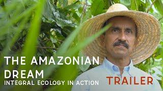 The Amazonian Dream - Trailer