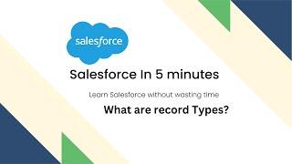 What is Record Type in Salesforce | Salesforce Admin Training