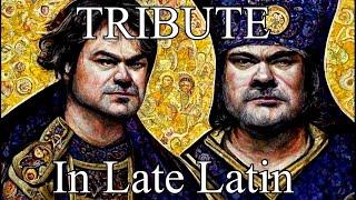 Tenacious D - Tribute cover in Late Latin (3rd - 5th century A.D) Bardcore/Medieval style