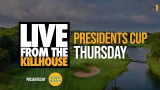 Live from the Killhouse: 2024 Presidents Cup (Day 1)