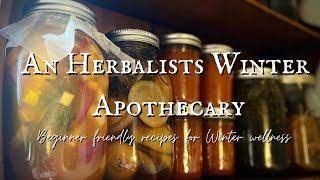 Herbalism Basics: 3 Beginner Friendly Remedies for Winter Wellness || Folk Herbalism